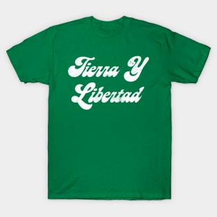 Tierra Y Libertad! T-Shirt